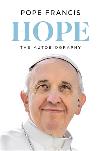 Faith as a Catalyst: How Pope Francis’s “HOPE” Challenges the Cynics