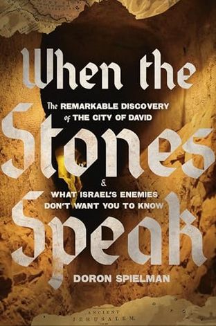 Unearthing Controversy: The Stones of Jerusalem Speak in a Modern Echo Chamber
